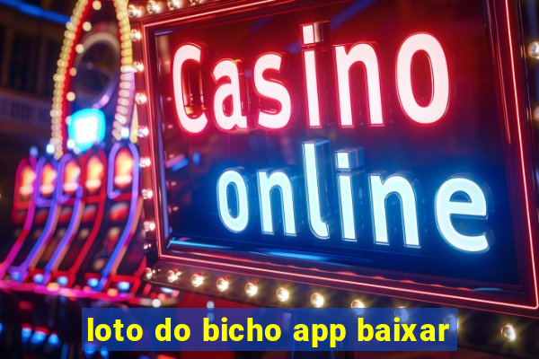 loto do bicho app baixar